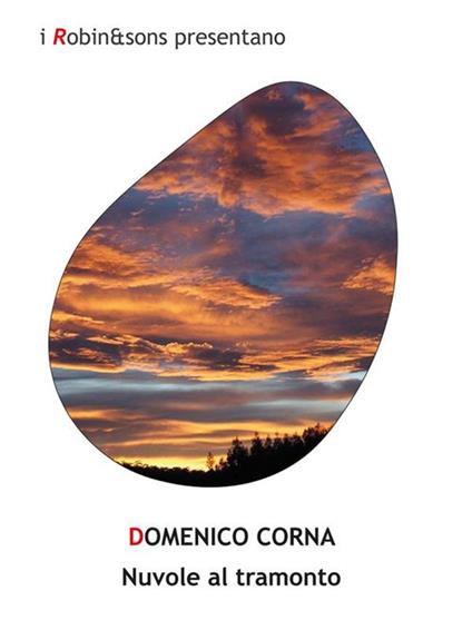 Nuvole al tramonto - Domenico Corna - ebook