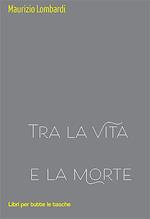 Tra la vita e la morte