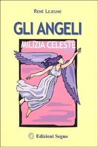 Gli angeli milizia celeste - René Lejeune - copertina