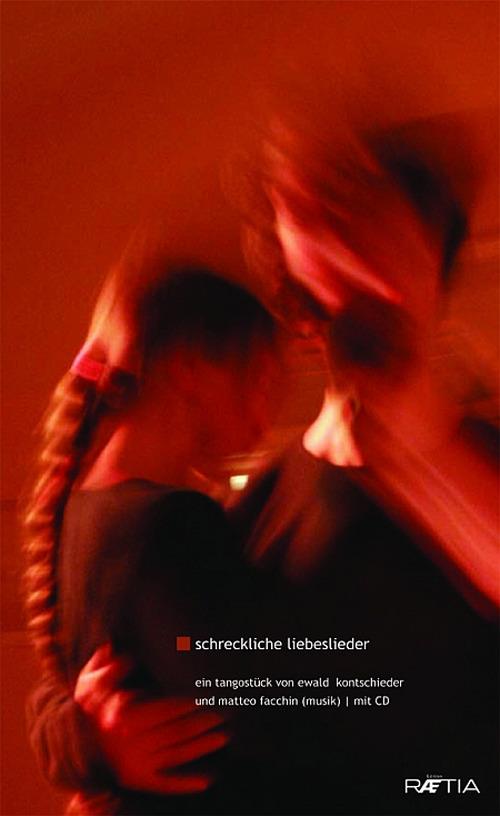 Schreckliche liebeslieder ein Tangostuck. Mit CD-ROM - Ewald Kontschieder - copertina