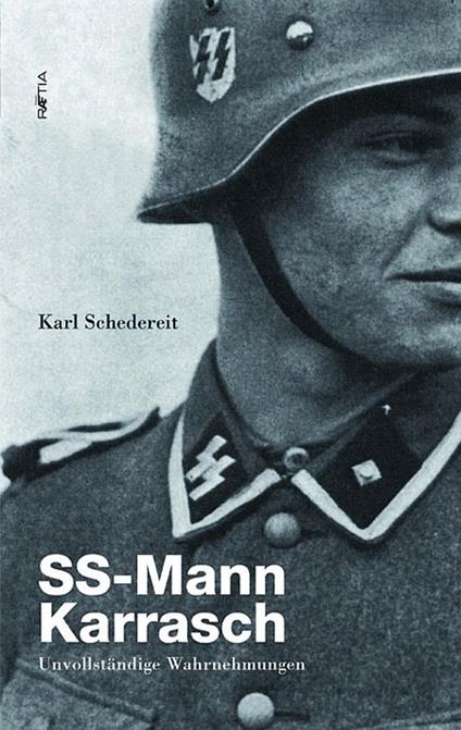 SS-Mann Karrasch. Unvollstandige Wahrnehmungen - Karl Schedereit - copertina