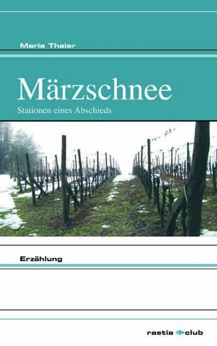 Märzschnee. Stationen eines Abschieds - Maria Thaler - copertina