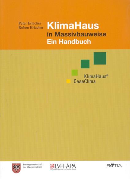 Klimahaus in Massivbauweise. Ein Handbuch - Peter Erlacher,Ruben Erlacher - copertina