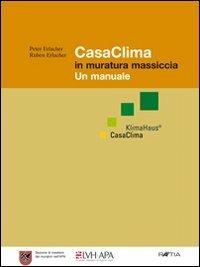 Casa clima in muratura massiccia. Un manuale - Peter Erlacher,Ruben Erlacher - copertina