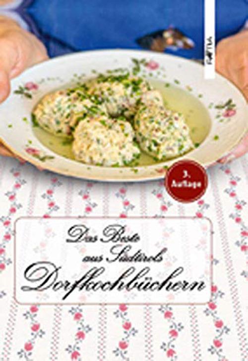 Das beste aus Südtirols dorfkochbüchern - copertina