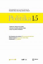 Politika. Annuario di politica dell'Alto Adige. Ediz. multilingue. Vol. 15