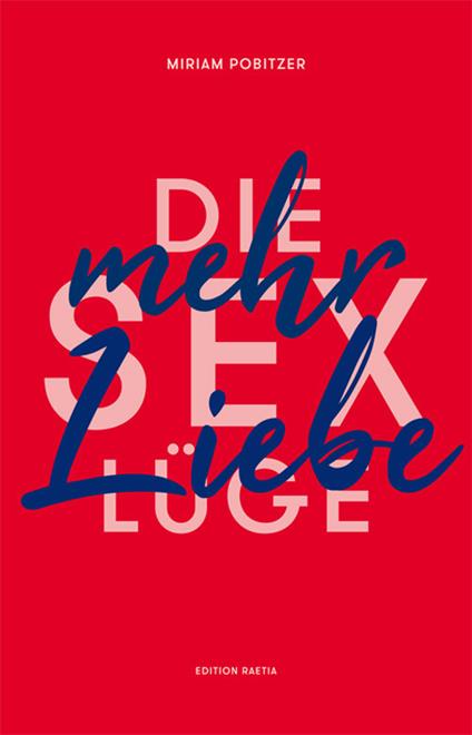 Die Sexlüge. Mehr Liebe - Miriam Pobitzer - copertina