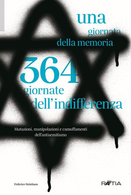 Una giornata della memoria. 364 giornate dell’indifferenza - Federico Steinhaus - copertina
