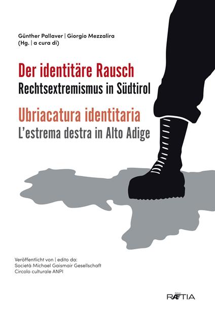 Ubriacatura identitaria. L'estrema destra in Alto Adige-Der identitäre. Rechtsextremismus in Südtirol - Giorgio Mezzalira,Günther Pallaver - copertina