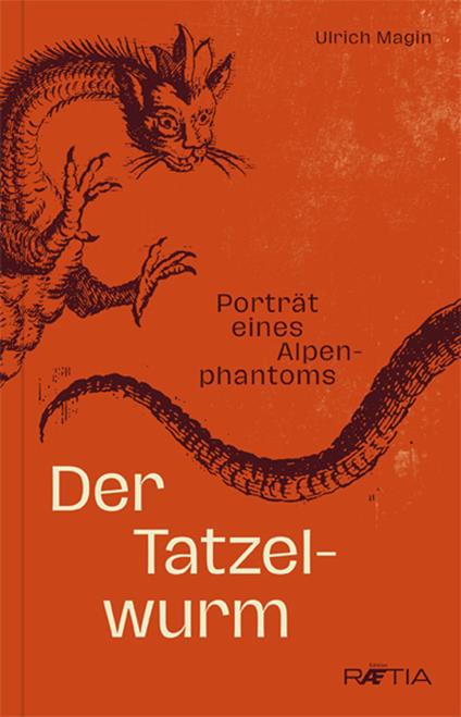 Der Tatzelwurm. Porträt eines Alpenphantoms - Ulrich Magin - copertina