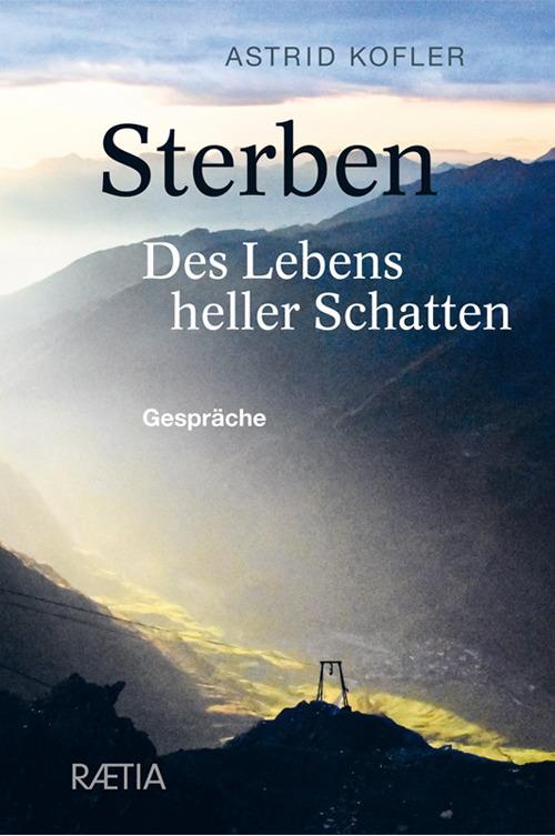 Sterben. Des Lebens heller Schatten. Gespräche - copertina