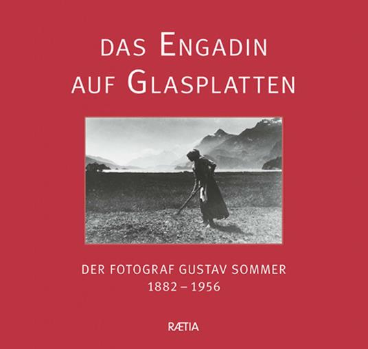 Das Engadin auf Glasplatten - Dora Lardelli,Diego Giovanoli - copertina