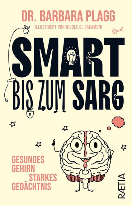 Smart bis zum sarg. Gesundes Gehirn, starkes Gedächtnis - Barbara Plagg - copertina
