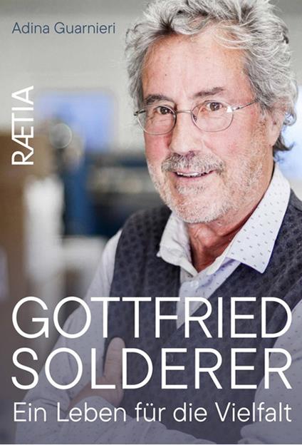 Gottfried Solderer. Ein Leben für die Vielfalt - Adina Guarnieri - copertina