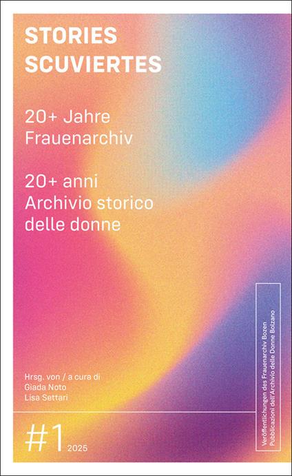 Stories Scuviertes. 20+ Jahre Frauenarchiv-20+ anni Archivio storico delle donne. Ediz. bilingue - copertina