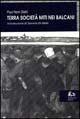 Libro Terra, società e miti nei Balcani Paul H. Stahl