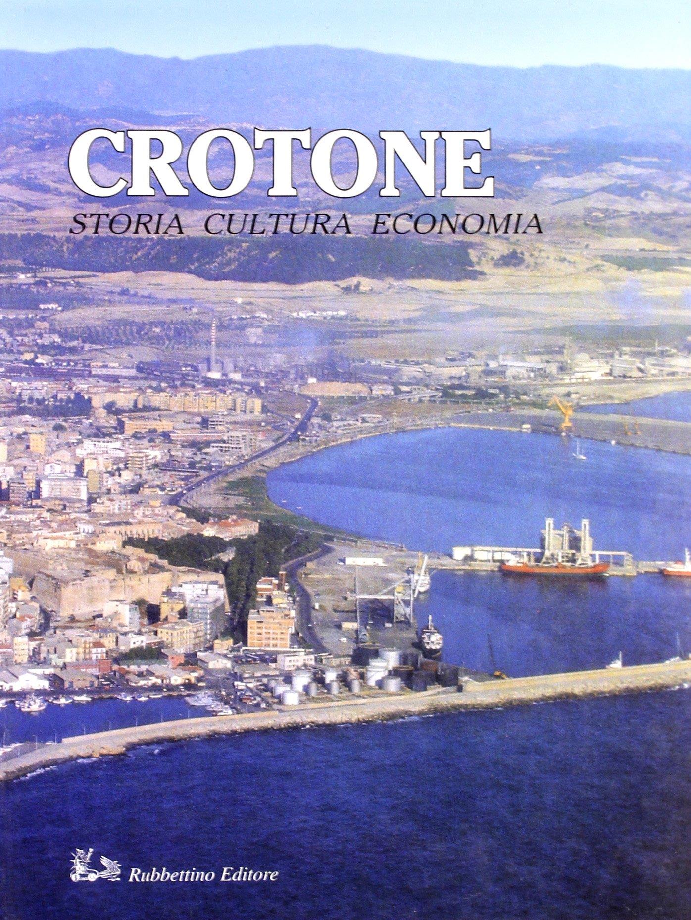 Crotone. Storia, cultura, economia