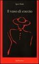 Libro Il vaso di coccio Igor Eliah
