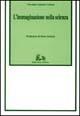 Libro L' immaginazione nella scienza Giovanni A. Colozza