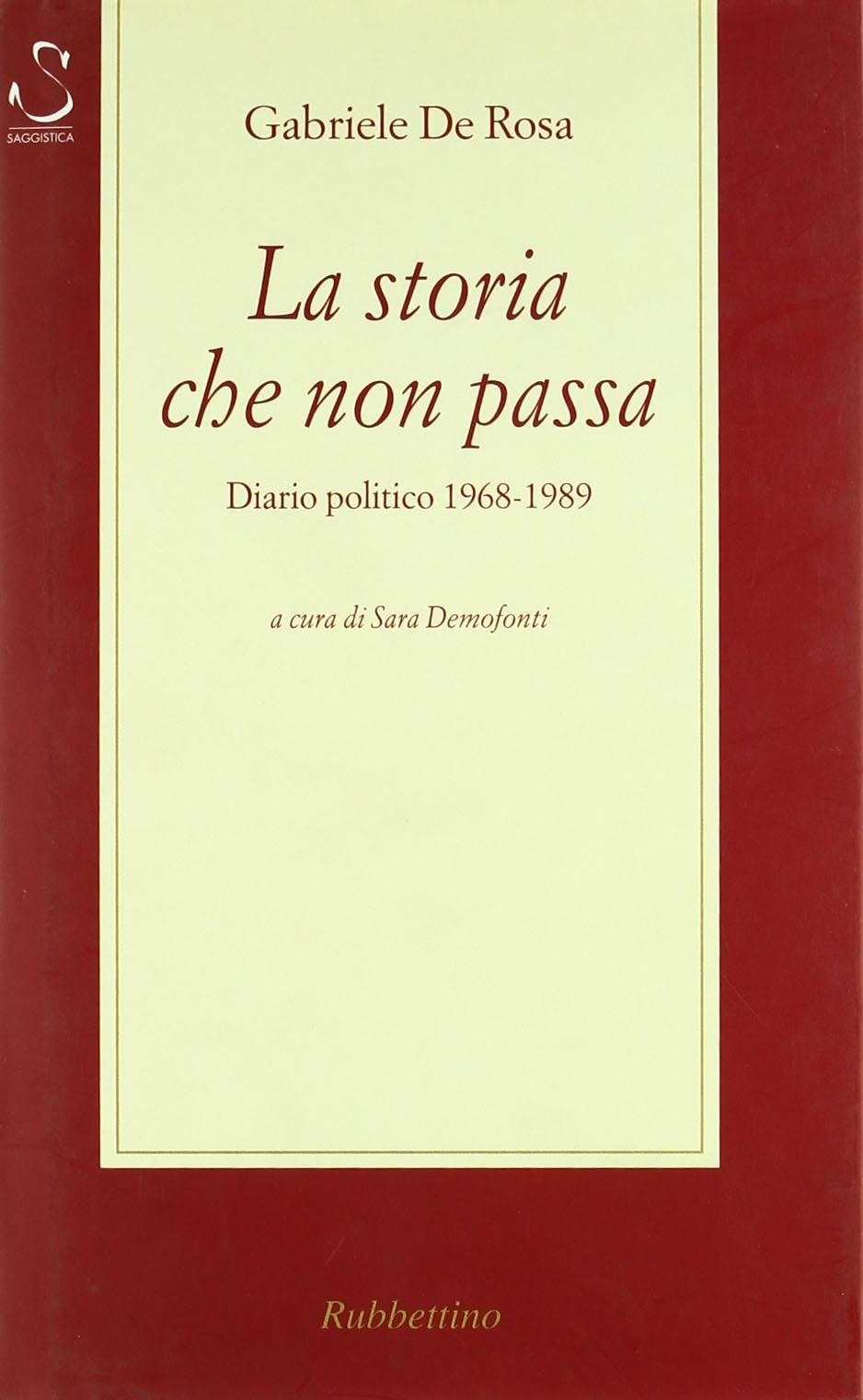 La storia che non passa. Diario politico (1968-1989)