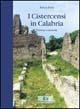 I cistercensi in Calabria. Presenze e memorie