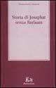 Libro Storia di Josaphat senza Barlaam Gianroberto Scarcia