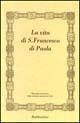 La vita di san Francesco di Paola (rist. anast.)
