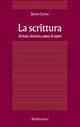 Libro La scrittura. Scrivere, riscrivere, sapere di sapere Dario Corno