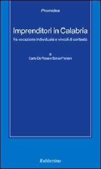 Imprenditori in Calabria. Fra vocazione individuale e vincoli di contesto