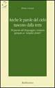 Anche le parole del cielo nascono dalla terra. 50 parole del linguaggio cristiano spiegate ai «Semplici fedeli»