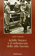 Achille Starace e il vademecum dello stile fascista