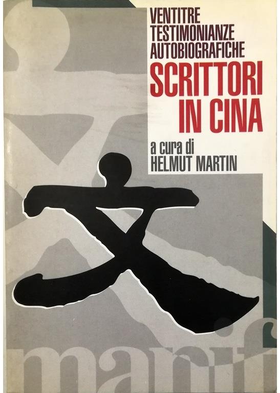Scrittori in Cina. Ventitrè testimonianze autobiografiche