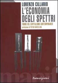 L' economia degli spettri. Forme del capitalismo contemporaneo - Lorenzo Cillario - copertina