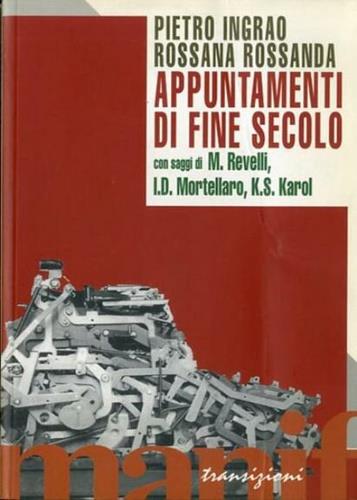 Appuntamenti di fine secolo - Pietro Ingrao,Rossana Rossanda - copertina