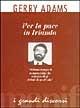 Libro Per la pace in Irlanda Gerry Adams