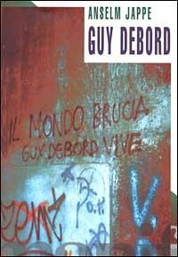 Guy Debord - Anselm Jappe - copertina
