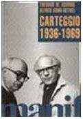 Carteggio 1936-1969. Il rapporto tra due grandi intellettuali dagli anni del nazismo e dell'esilio a quelli della nuova Germania