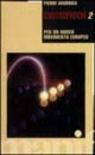Libro Controfuochi. Vol. 2: Per un nuovo movimento europeo. Pierre Bourdieu