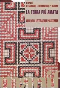 La terra più amata. Voci della letteratura palestinese - copertina