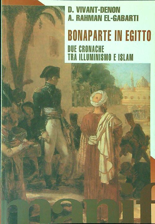 Bonaparte in Egitto. Due cronache tra illuminismo e Islam