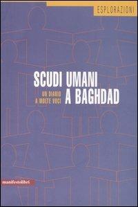 Scudi umani a Baghdad. Un diario a molte voci - copertina