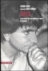 Nikita. Un'eccezione che non conferma la regola si racconta - Nichi Vendola,Cosimo Rossi - copertina