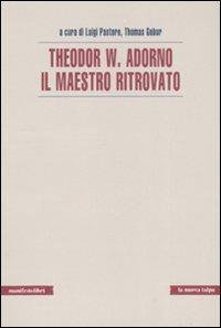 Theodor W. Adorno. Il maestro ritrovato - copertina