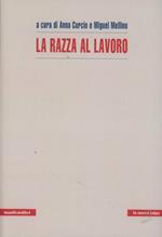 La razza al lavoro