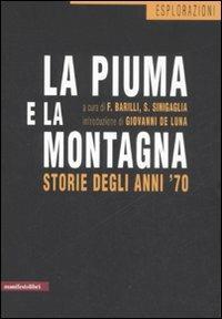 La piuma e la montagna. Storie degli anni '70 - copertina