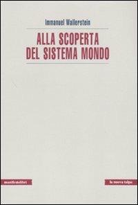 Alla scoperta del sistema mondo - Immanuel Wallerstein - copertina