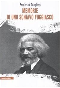 Memorie di uno schiavo fuggiasco - Frederick Douglass - copertina
