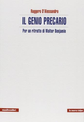 Il genio precario. Per un ritratto di Walter Benjamin
