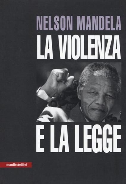 La violenza e la legge - Nelson Mandela - copertina
