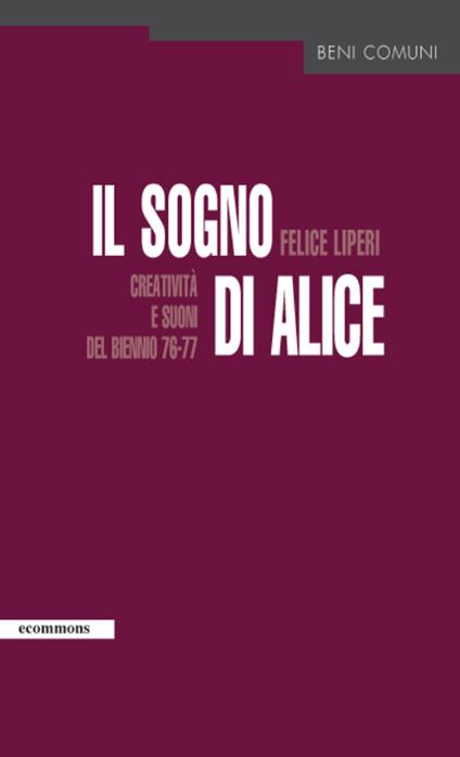 Il sogno di Alice - Felice Liperi - ebook